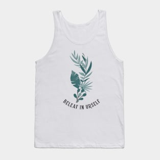 Beleaf in yourself Tank Top